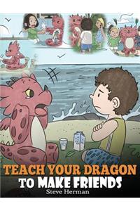 Teach Your Dragon to Make Friends