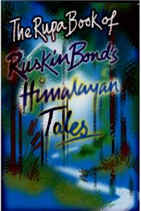 The Rupa Book Of Ruskin Bond'S Himalayan Tales