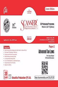 Scanner for Advance Tax Laws (Paper 2 | Module 1) â€“ Containing Questions of last 20 Exams | New Syllabus | CS Professional Programme | Dec. 2023 Exam