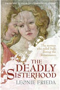 The Deadly Sisterhood