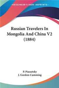 Russian Travelers In Mongolia And China V2 (1884)