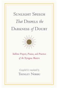 Sunlight Speech That Dispels the Darkness of Doubt