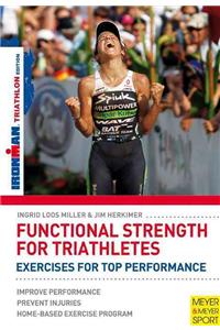 Functional Strength for Triathletes: Eercises for Top Performance