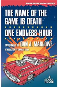 Name of the Game is Death / One Endless Hour