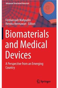 Biomaterials and Medical Devices: A Perspective from an Emerging Country