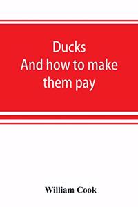 Ducks: and how to make them pay