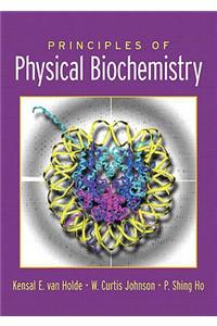 Principles of Physical Biochemistry. Kensal E. Van Holde, W. Curtis Johnson, P. Shing Ho