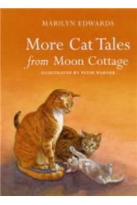 More Cat Tales From Moon Cottage