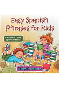 Easy Spanish Phrases for Kids Children's Learn Spanish Books