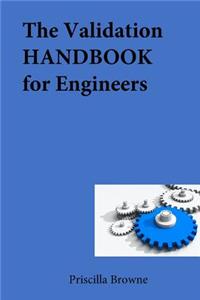 Validation HANDBOOK for Engineers