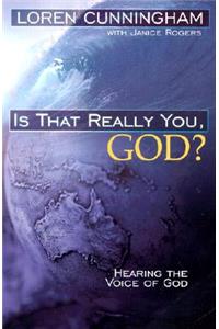 Is That Really You, God?: Hearing the Voice of God