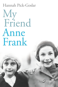 My Friend Anne Frank