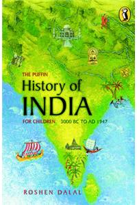 The Puffin History of India for Children: 3000 BC to AD 1947