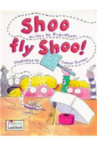 Shoo Fly Shoo!: Rhyming Stories (Picture Stories)