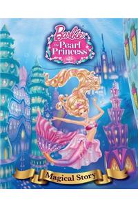 Barbie: The Pearl Princess -Magical Story