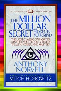 Million Dollar Secret Hidden in Your Mind (Condensed Classics)