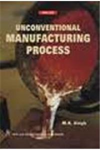 Unconventional Manufacturing Process