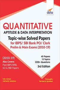 Quantitative Aptitude & Data Interpretation Topic-wise Solved Papers for IBPS/ SBI Bank PO/ Clerk Prelim & Main Exam (2010-19) 3rd Edition