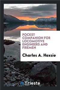 Pocket Companion for Locomotive Engineers and Firemen