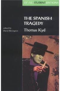 Spanish Tragedy (Revels Student Edition)