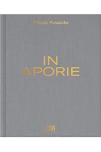 Alicja Kwade: In Aporie