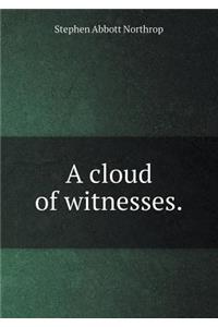 A Cloud of Witnesses