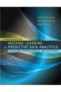 Fundamentals of Machine Learning for Predictive Data Analytics