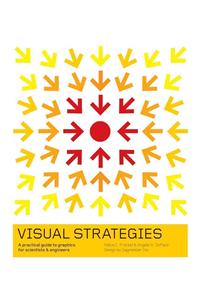 Visual Strategies: A Practical Guide to Graphics for Scientists and Engineers