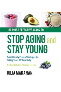 100 Most Effective Ways to Stop Aging and Stay Young