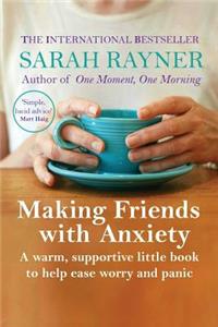 Making Friends with Anxiety