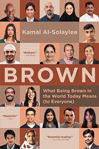 Brown: What Being Brown in the World Today Means (To Everyone)