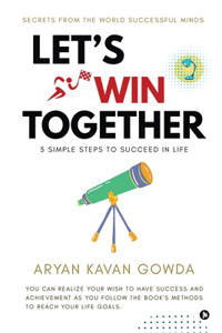 Let's Win Together: 5 Simple Steps to Succeed in Life