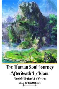 Human Soul Journey Afterdeath In Islam English Edition Lite Version