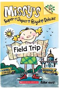 Missy'S Super Duper Royal Deluxe : #4 Field Trip (Branches)