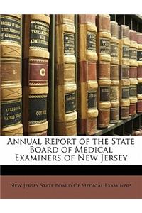 Annual Report of the State Board of Medical Examiners of New Jersey