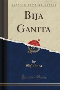 Bija Ganita (Classic Reprint)