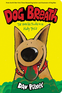 Dog Breath: The Horrible Trouble with Hally Tosis (Board Book): The Horrible Trouble with Hally Tosis