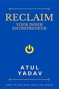 Reclaim Your Inner Entrepreneur