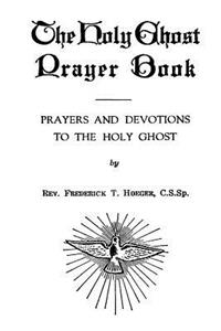 Holy Ghost Prayer Book: Prayers and Devotions to the Holy Ghost