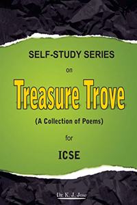 Self-Study Series On Treasure Trove A Collection of Poems for ICSE