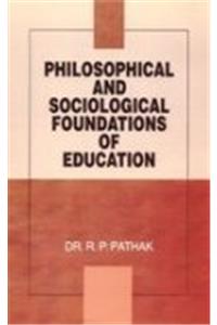 Philosophical And Sociological Foundations Of Education