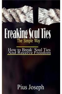 Breaking Soul Ties The Simple Way