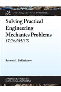 Solving Practical Engineering Mechanics Problems