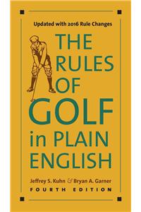 The The Rules of Golf in Plain English, Fourth Edition Rules of Golf in Plain English, Fourth Edition