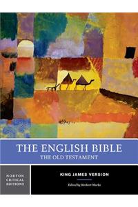 The English Bible, King James Version: The Old Testament