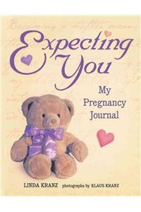 Expecting You: My Pregnancy Journal