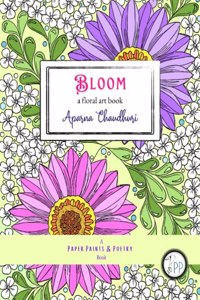 BLOOM: a floral art book