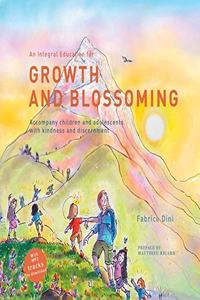 An Integral Education for - GROWTH AND BLOSSOMING