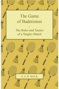 Game of Badminton - The Rules and Tactics of a Singles Match