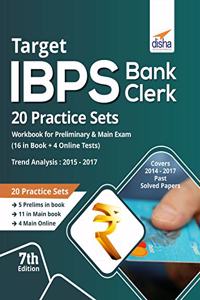 Target IBPS Bank Clerk 20 Practice Sets Workbook for Preliminary & Main Exam (16 in Book + 4 Online Tests)